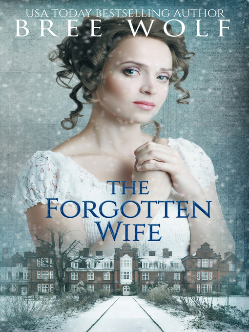 Title details for The Forgotten Wife by Bree Wolf - Available